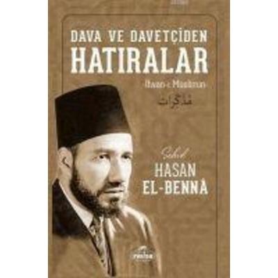 Dava ve Davetciden Hatiralar, Taschenbuch von Hasan El-Benna, Ravza Yayinlari