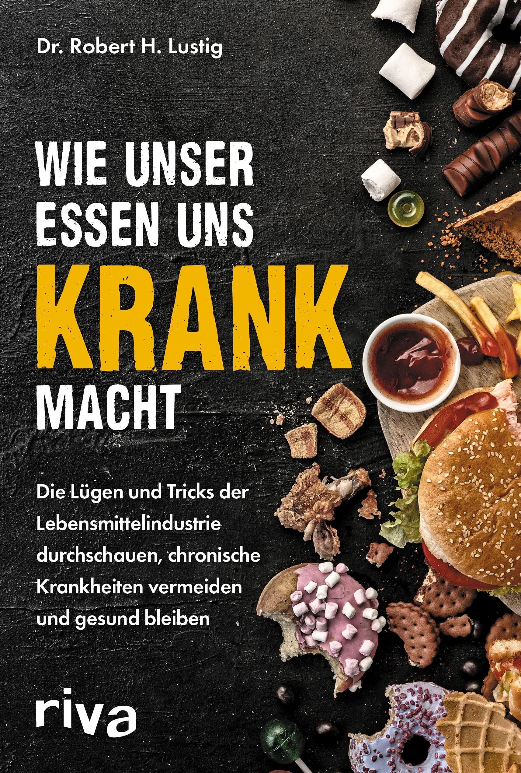 Lustig, Robert H. - Wie unser Essen uns krank macht - Preis vom 07.10.2026 11:45:10 h