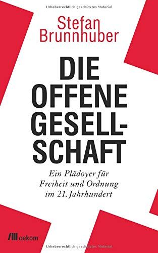 Stefan Brunnhuber - Die offene Gesellschaft: Ein Plädoyer für Freiheit und Ordnung im 21. Jahrhundert - Preis vom 30.09.2026 09:01:18 h