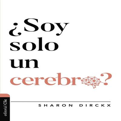 Soy solo un cerebro - Sharon Dirckx, Audio, 9788418810701