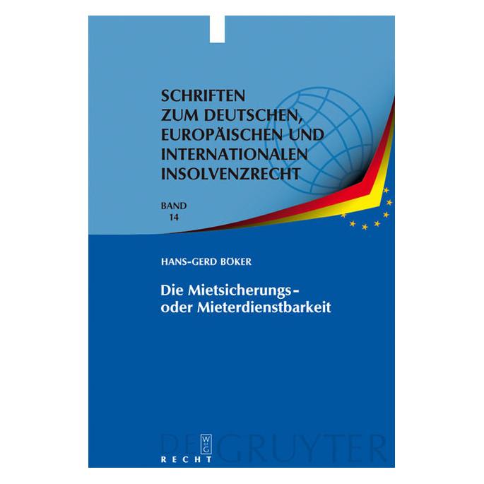 De Gruyter Die Mietsicherungs- oder Mieterdienstbarkeit (Deutsch, Hardcover, Hans-Gerd Böker) (7331255)
