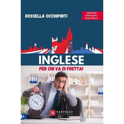 Inglese per chi va di fretta, Taschenbuch von Rossella Occhipinti, Santelli