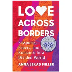 Love Across Borders, Sachbücher von Anna Lekas Miller