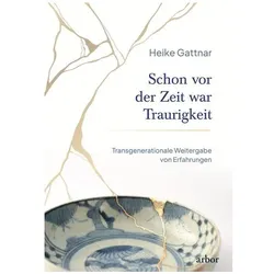 Schon vor der Zeit war Traurigkeit, Ratgeber von Heike Gattnar