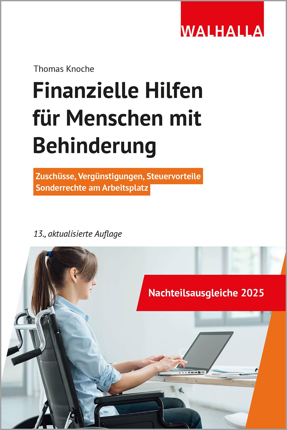 Thomas Knoche - Finanzielle Hilfen für Menschen mit Behinderung: Zuschüsse, Vergünstigungen, Steuervorteile, Sonderrechte am Arbeitsplatz - Preis vom 09.10.2026 07:28:09 h