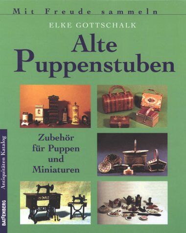 Elke Gottschalk - Alte Puppenstuben - Preis vom 10.10.2026 11:48:34 h
