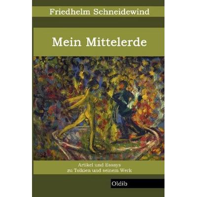 Mein Mittelerde, Taschenbuch von Friedhelm Schneidewind, Oldib Verlag, 978-3-939556-25-1