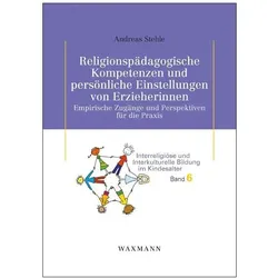 Religionspädagogische Kompetenzen und persönliche Einstellungen von Erzieherinnen, Fachbücher von Andreas Stehle