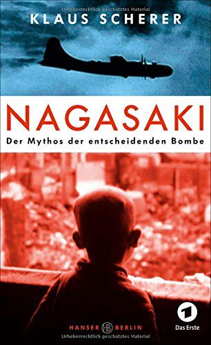 Klaus Scherer - Nagasaki: Der Mythos der entscheidenden Bombe - Preis vom 11.10.2026 03:10:56 h