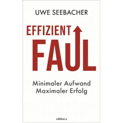 Effizient faul, Ratgeber von Uwe Seebacher