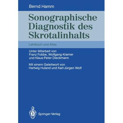 Sonographische Diagnostik des Skrotalinhalts, Taschenbuch von Bernd Hamm, Springer Berlin, 978-3-642-74653-6