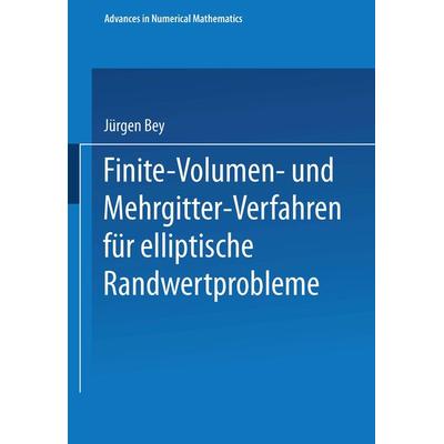 Finite-Volumen- und Mehrgitter-Verfahren für elliptische Randwertprobleme, Taschenbuch von Jürgen Bey, Vieweg & Teubner, 978-3-519-02741-6