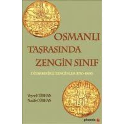 Osmanli Tasrasinda Zengin Sinif, Taschenbuch von Veysel Gürhan, Phoenix Yayinevi