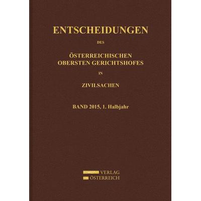 Entscheidungen des Obersten Gerichtshofes in Zivilsachen, Gebundene Ausgabe von , Verlag Österreich, 978-3-7046-7582-8