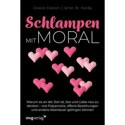 Schlampen mit Moral: Erweiterte Neuausgabe, Taschenbuch von Janet W. Hardy,Dossie Easton, Mvg, 978-3-7474-0189-7