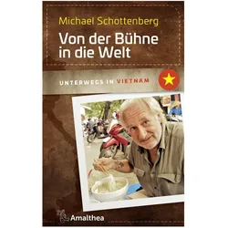 Von der Bühne in die Welt, Reisebücher von Michael Schottenberg
