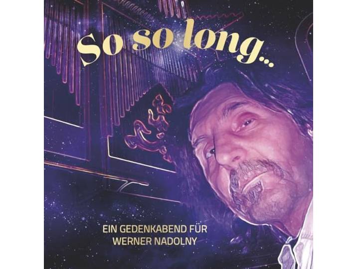 So So Long - Ein Gedenkenabend Fur Werner Nadolny