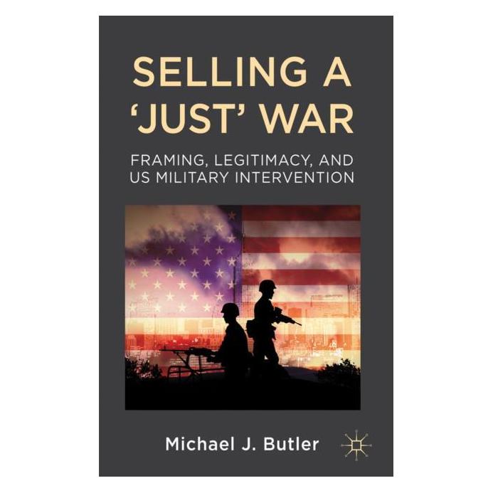 Palgrave Macmillan Uk Butler:Selling a Just War (Englisch, Hardcover, M. Butler) (63027894)