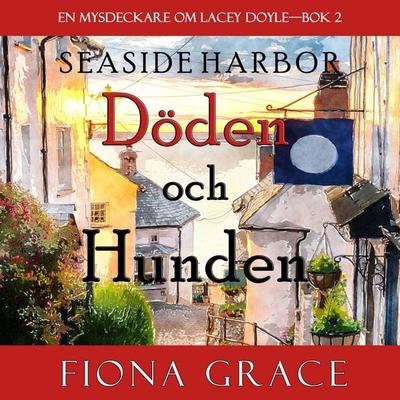 Döden och hunden (En mysdeckare om Lacey Doyle—Bok 2) - Fiona Grace, Audio, 9798341583535