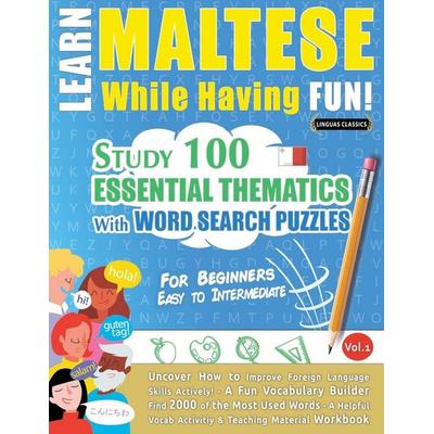 LEARN MALTESE WHILE HAVING FUN! - FOR BEGINNERS, Taschenbuch von Linguas Classics, Linguas Classics