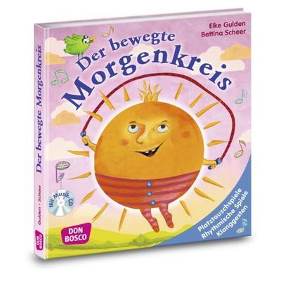 Der bewegte Morgenkreis, m. Audio-CD, Taschenbuch von Elke Gulden,Bettina Scheer, Don Bosco, 978-3-7698-2092-8