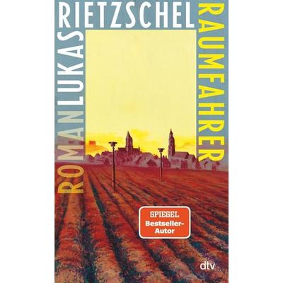 Raumfahrer, Gebundene Ausgabe von Lukas Rietzschel, dtv, 978-3-423-28295-6