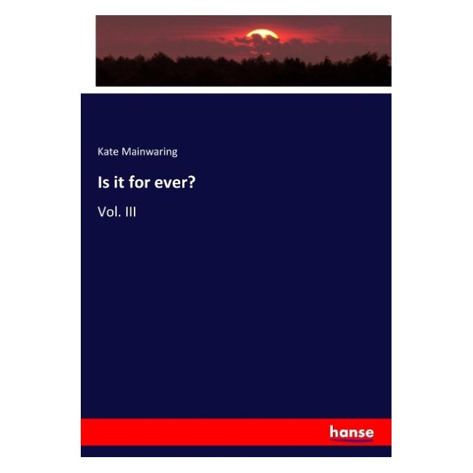 Hansebooks Is it for ever? (Englisch, Softcover, Kate Mainwaring) (55911125)