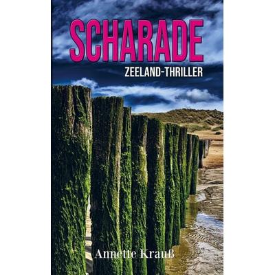 Scharade, Taschenbuch von Annette Krauss, Opus 54, 978-94-037-3588-7