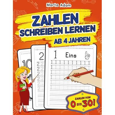 Zahlen Schreiben Lernen Ab 4 Jahren, Taschenbuch von Marta Adam, Digital Front GmbH, 978-3-96926-193-4