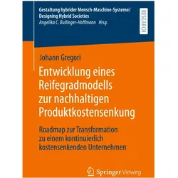 Entwicklung eines Reifegradmodells zur nachhaltigen Produktkostensenkung, Fachbücher von Johann Gregori