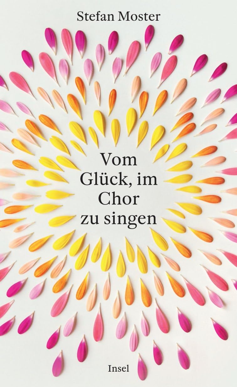 Stefan Moster - Vom Glück, im Chor zu singen: Ein Buch für alle, Sängerinnen wie Zuhörer, denn Singen bewegt Vom Männergesangsverein bis zum queeren Vokalensemble – die Welt der Chöre neu entdeckt - Preis vom 09.10.2026 07:28:09 h