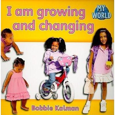I Am Growing and Changing, Taschenbuch von Bobbie Kalman, Crabtree, 978-0-7787-9466-0
