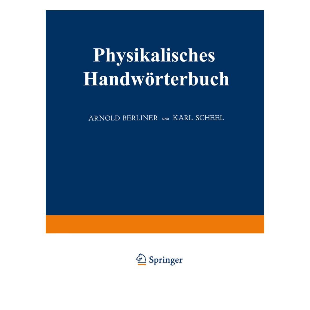 Springer Physikalisches Handwörterbuch (Deutsch, Softcover, Arnold Berliner, Karl Scheel, Walther Nernst) (55562374)