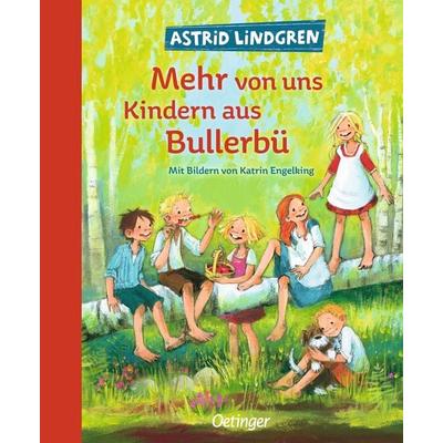 Mehr von uns Kindern aus Bullerbü / Wir Kinder aus Bullerbü Band 2, Gebundene Ausgabe von Astrid Lindgren, Verlag Friedrich Oetinger GmbH,
