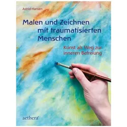 Malen und Zeichnen mit traumatiserten Menschen, Fachbücher von Astrid Hansen
