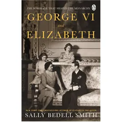 George VI and Elizabeth, Sachbücher von Sally Bedell Smith