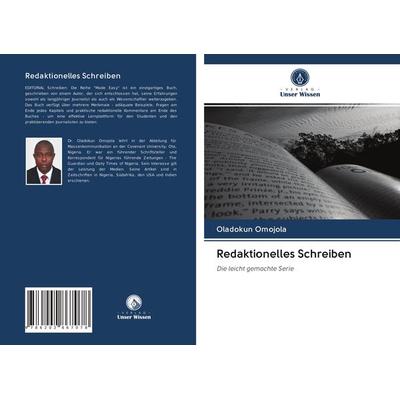 Redaktionelles Schreiben, Taschenbuch von Oladokun Omojola, Verlag Unser Wissen, 978-620-2-86707-8