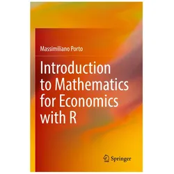 Introduction to Mathematics for Economics with R, Fachbücher von Massimiliano Porto