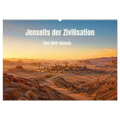 Jenseits der Zivilisation - Eine Welt danach (Wandkalender 2027 DIN A2 quer), CALVENDO Monatskalender