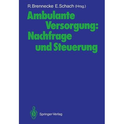 Ambulante Versorgung: Nachfrage und Steuerung, Taschenbuch von , Springer Berlin, 978-3-540-17839-2
