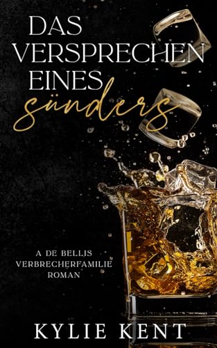 Kylie Kent - Das Versprechen eines Sünders (De Bellis-Verbrecherfamilie, Band 1) - Preis vom 10.10.2026 11:48:34 h
