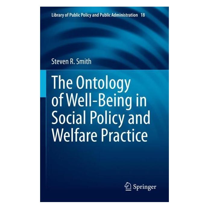 Springer The Ontology of Well-Being in Social Policy and Welfare Practice (Englisch, Softcover, Steven R. Smith) (56979677)