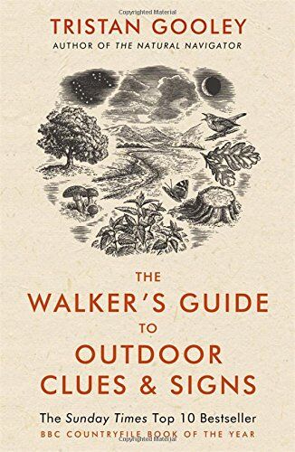 Tristan Gooley - The Walker's Guide to Outdoor Clues and Signs - Preis vom 12.10.2026 11:37:12 h