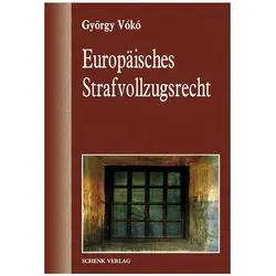 Europäisches Strafvollzugsrecht, Fachbücher von György Vókó