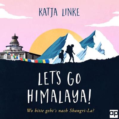 Let's go Himalaya! - Katja Linke, Audio, 9783987472039