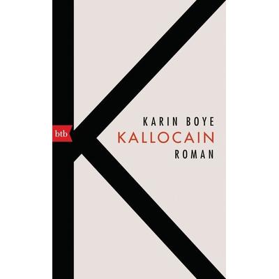 Kallocain, Gebundene Ausgabe von Karin Boye, btb, 978-3-442-75775-6
