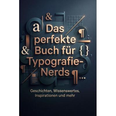 Das perfekte Buch für Typografie-Nerds, Gebundene Ausgabe von Ava Hoffmann, BoD - Books on Demand, 978-3-695-38942-1