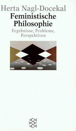 Herta Nagl-Docekal - Feministische Philosophie: Ergebnisse, Probleme, Perspektiven - Preis vom 09.10.2026 07:28:09 h
