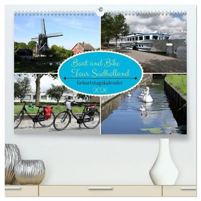 Boat and Bike Tour Südholland Geburtstagskalender (hochwertiger Premium Wandkalender 2026 DIN A2 quer), Kunstdruck in Hochglanz