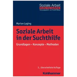 Soziale Arbeit in der Suchthilfe, Fachbücher von Marion Laging, Rudolf Bieker